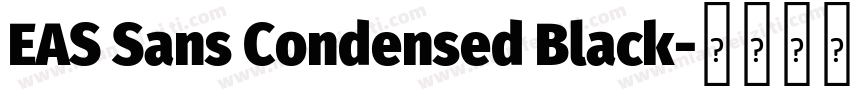 EAS Sans Condensed Black字体转换